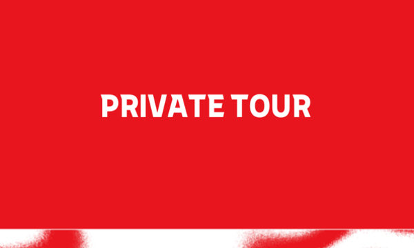 PRIVATE TOUR