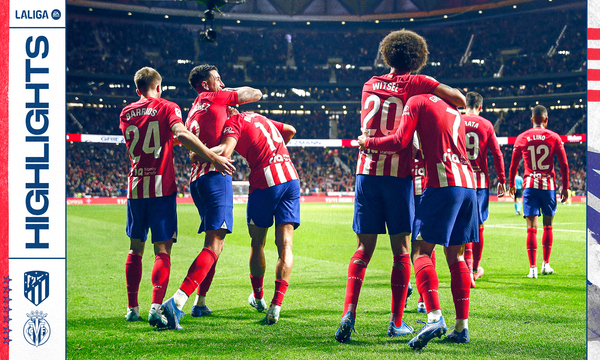 Highlights Atlético de Madrid 3-1 Villarreal