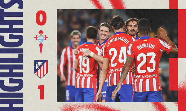 Highlights Celta 0-1 Atlético de Madrid