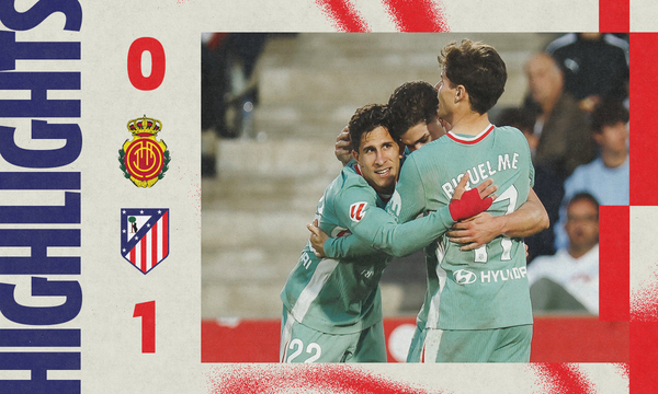 Highlights Mallorca 0-1 Atlético de Madrid