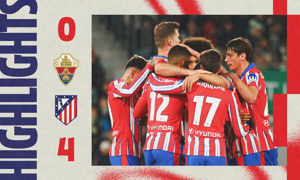 Highlights Elche 0-4 Atlético de Madrid