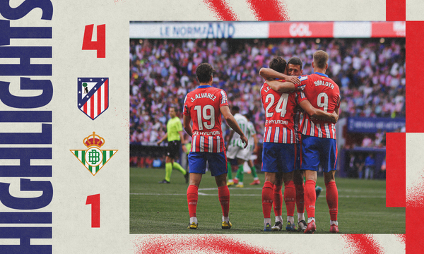 Highlights Atlético de Madrid 4-1 Betis
